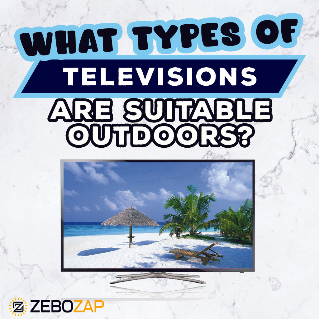 What Type of TVs Are Suitable Outdoors?
