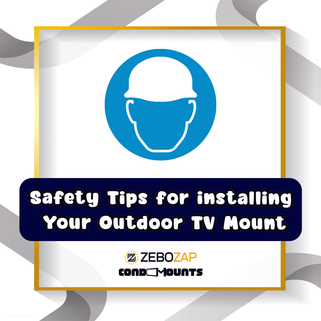 Safety Tips for Installing Your Outdoor TV Mount