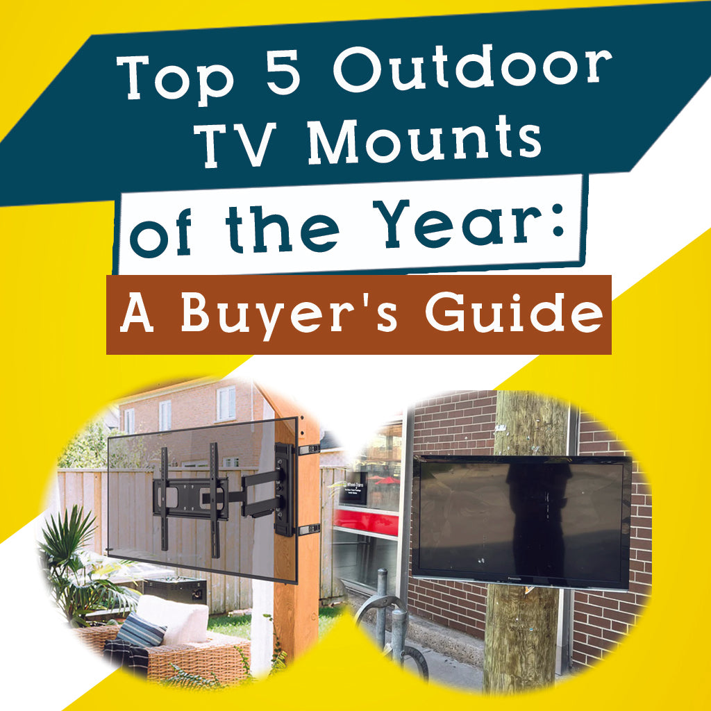 Top 5 Outdoor TV Mounts of the Year: A Buyer's Guide
