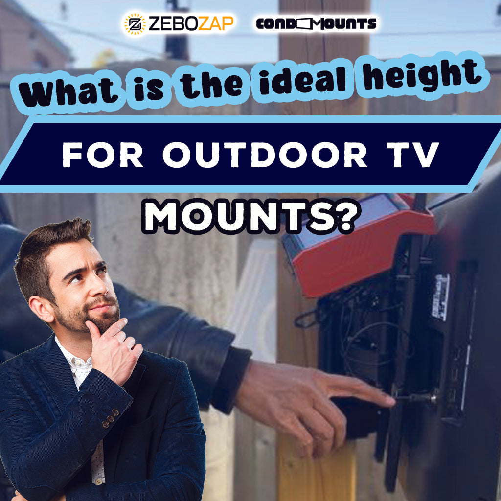 What is the Ideal Height for Installing Outdoor TV Mounts?