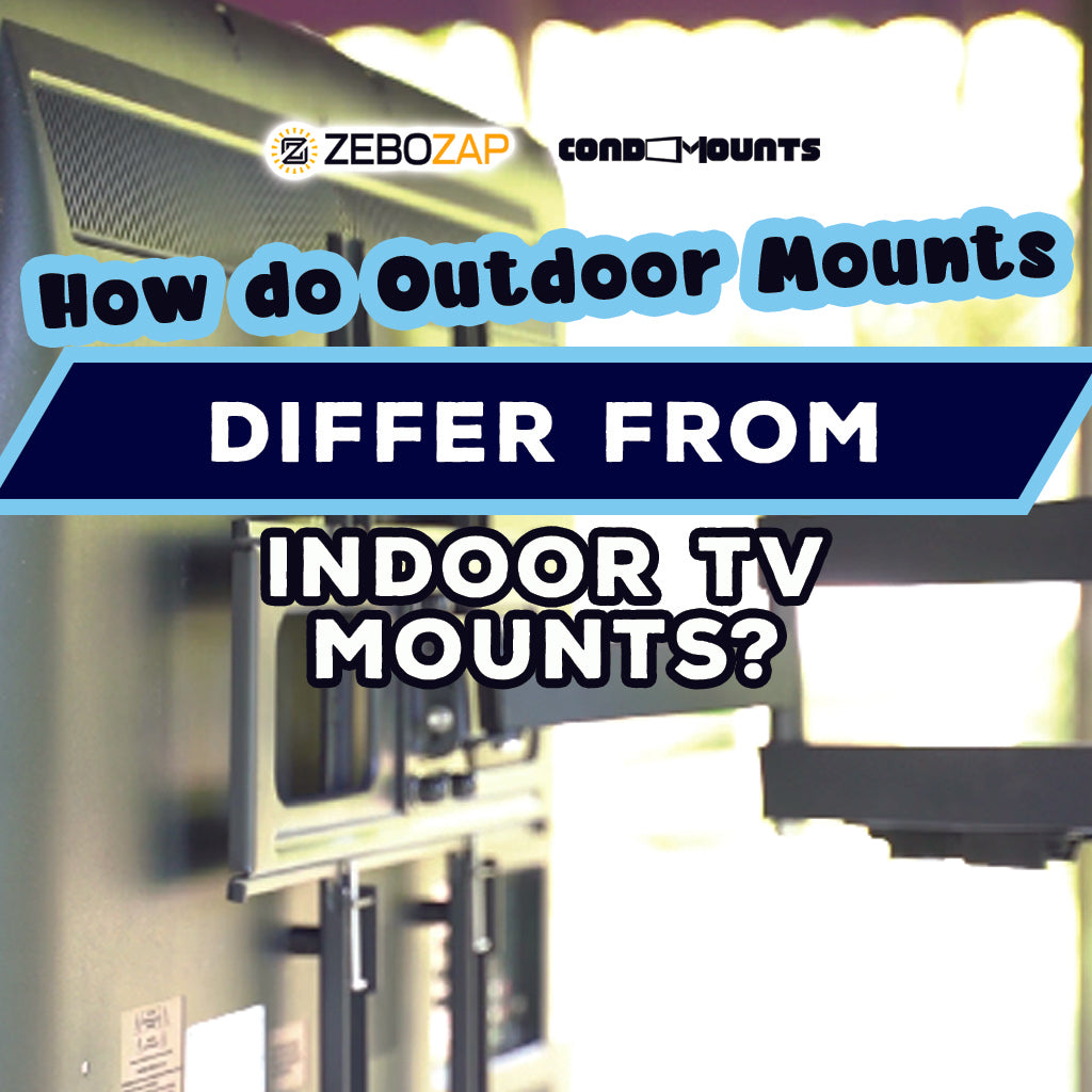 Decoding the Differences: Outdoor TV Mounts vs. Indoor TV Mounts