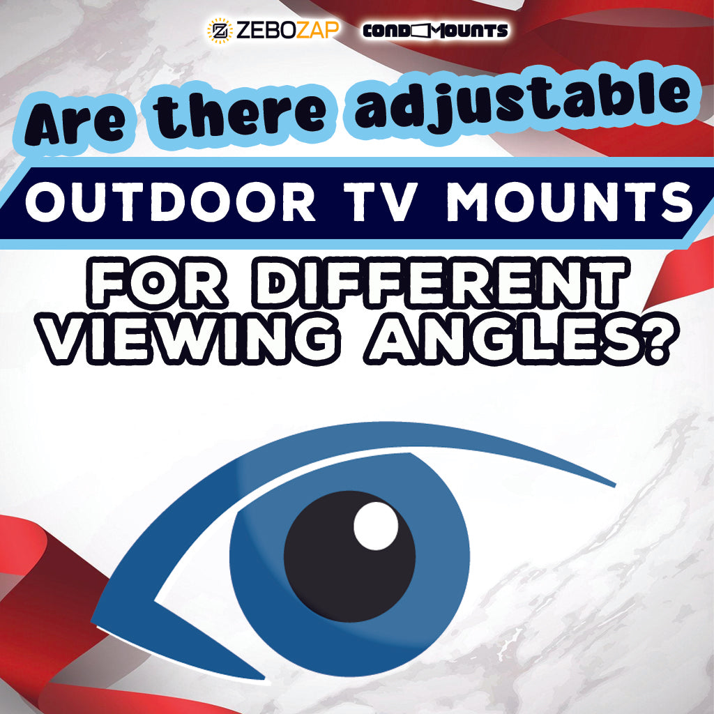 Are There Adjustable Outdoor TV Mounts for Different Viewing Angles?