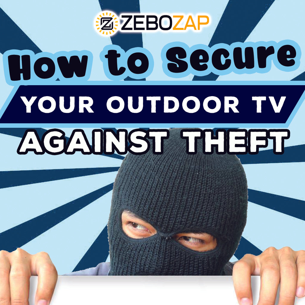 How to Secure Your Outdoor TV Against Theft