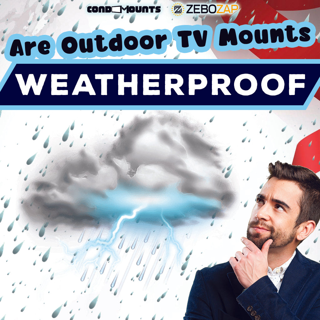 Are Outdoor TV Mounts Weatherproof?
