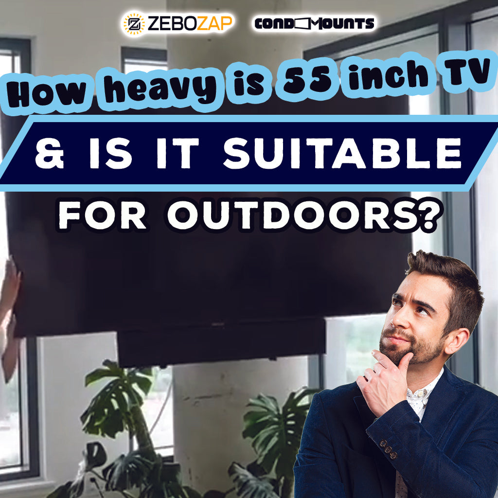 How heavy is a 55inch TV and is it suitable outdoors?