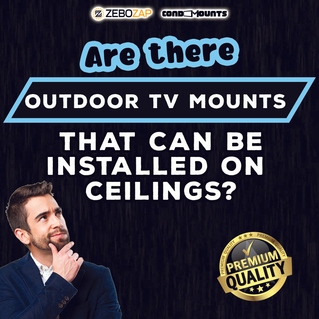 Are There Outdoor TV Mounts That Can Be Installed on Ceilings? Exploring the Ultimate Entertainment Solution