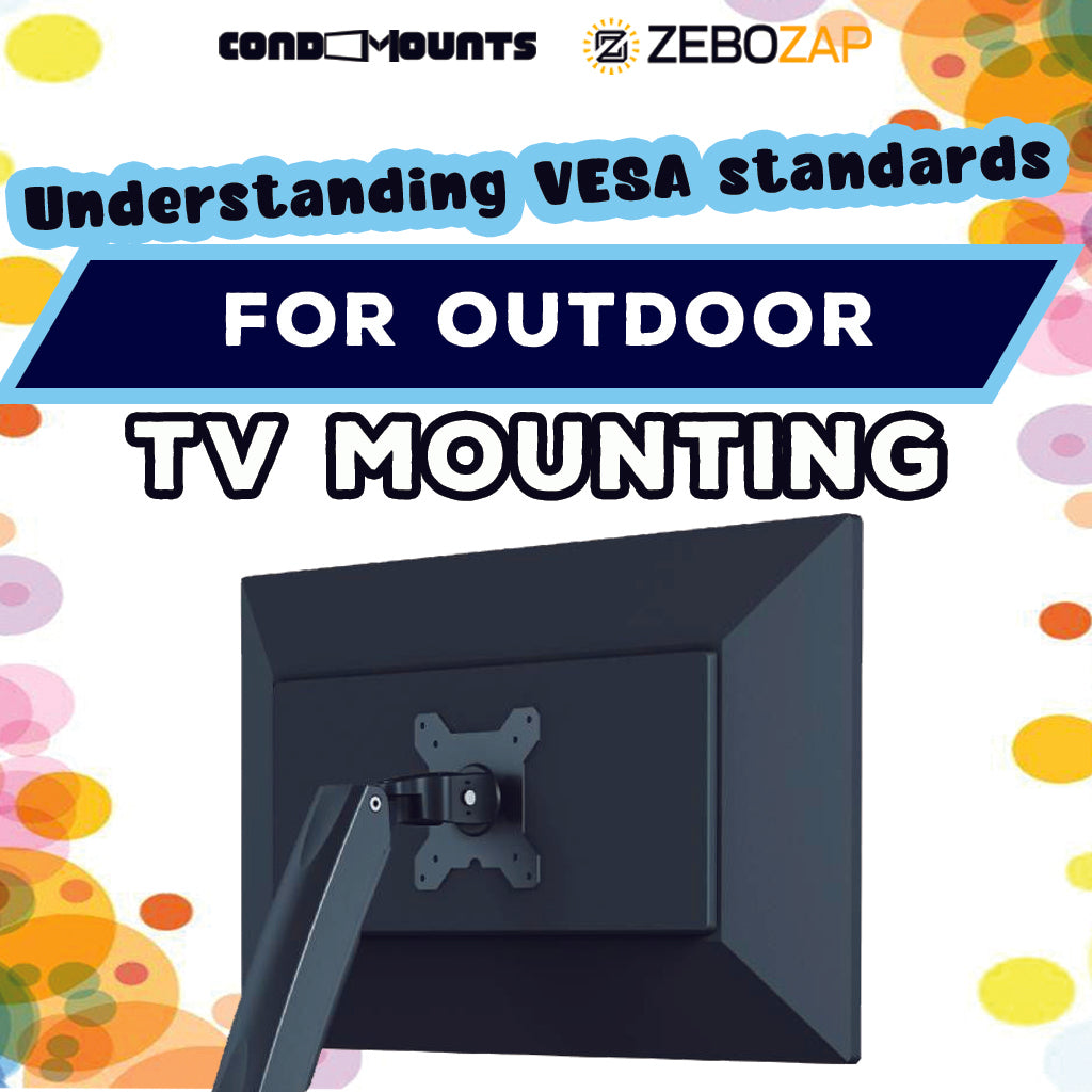 Understanding VESA Standards for Outdoor TV Mounting